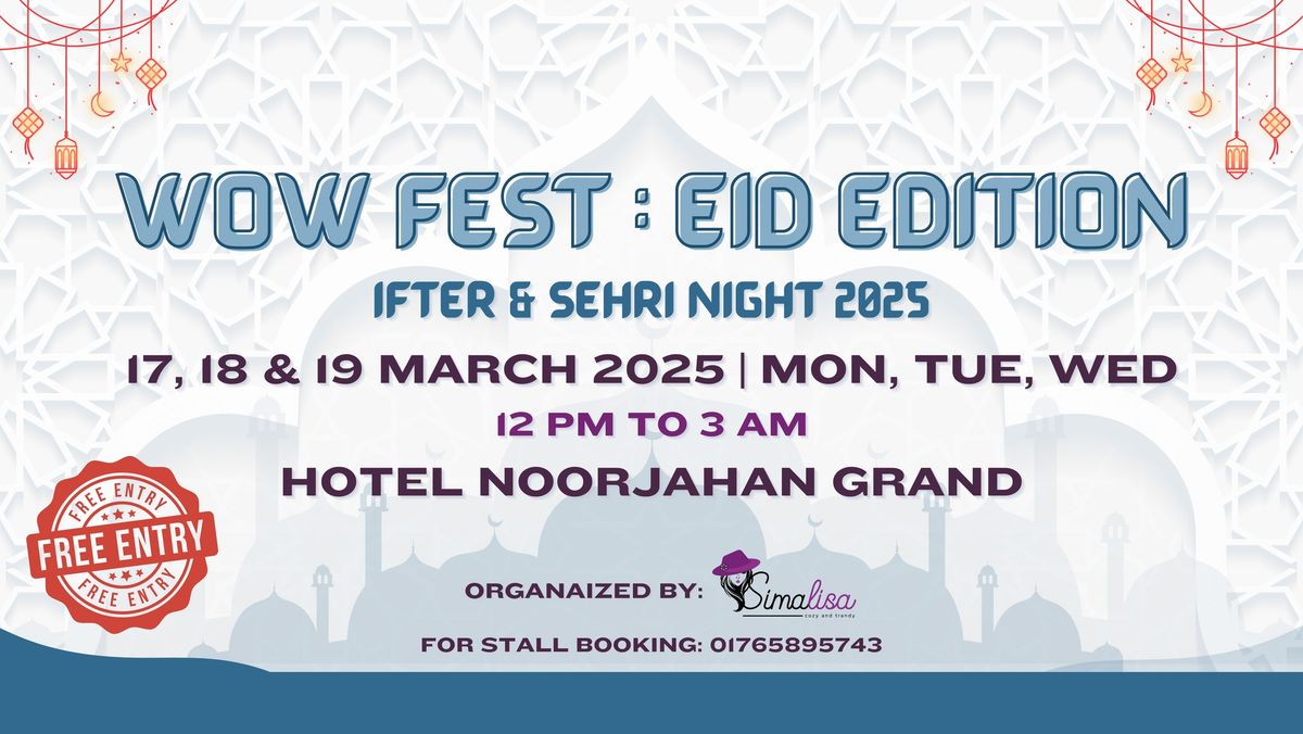 Wow Fest : Eid Edition Ifter & Sehri Night 2025