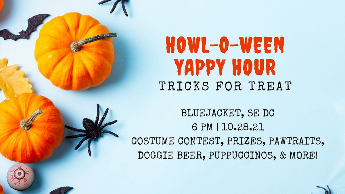 Howl-O-Ween Yappy Hour at Bluejacket