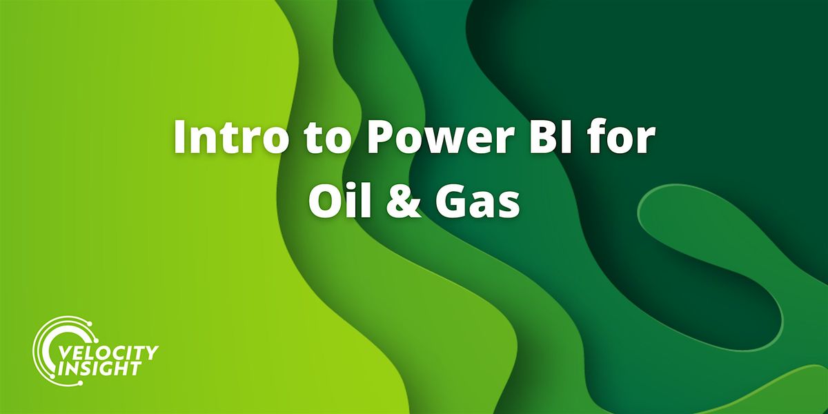 Intro to Power BI for Oil & Gas - Midland, TX