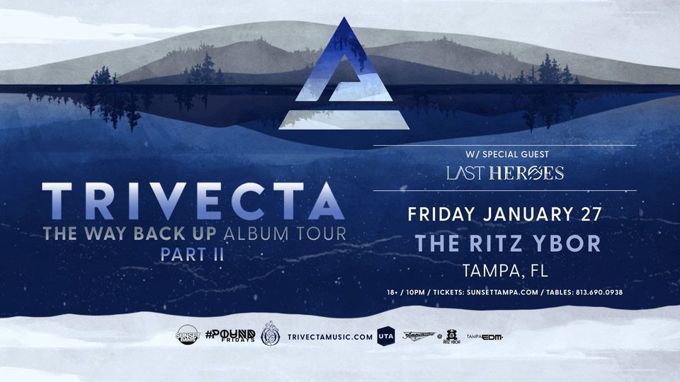 LOW TICKET WARNING: TRIVECTA - The Way Back Up Album Tour Part II - Tampa, FL