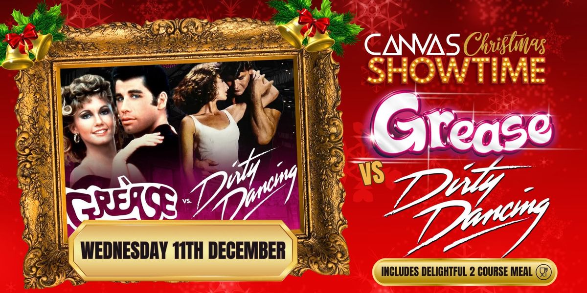 GREASE VS DIRTY DANCING - LIVE! - Canvas Christmas Showtime