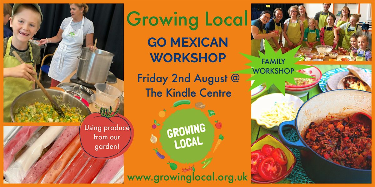 Growing Local GO MEXICAN Family Cook Workshop
