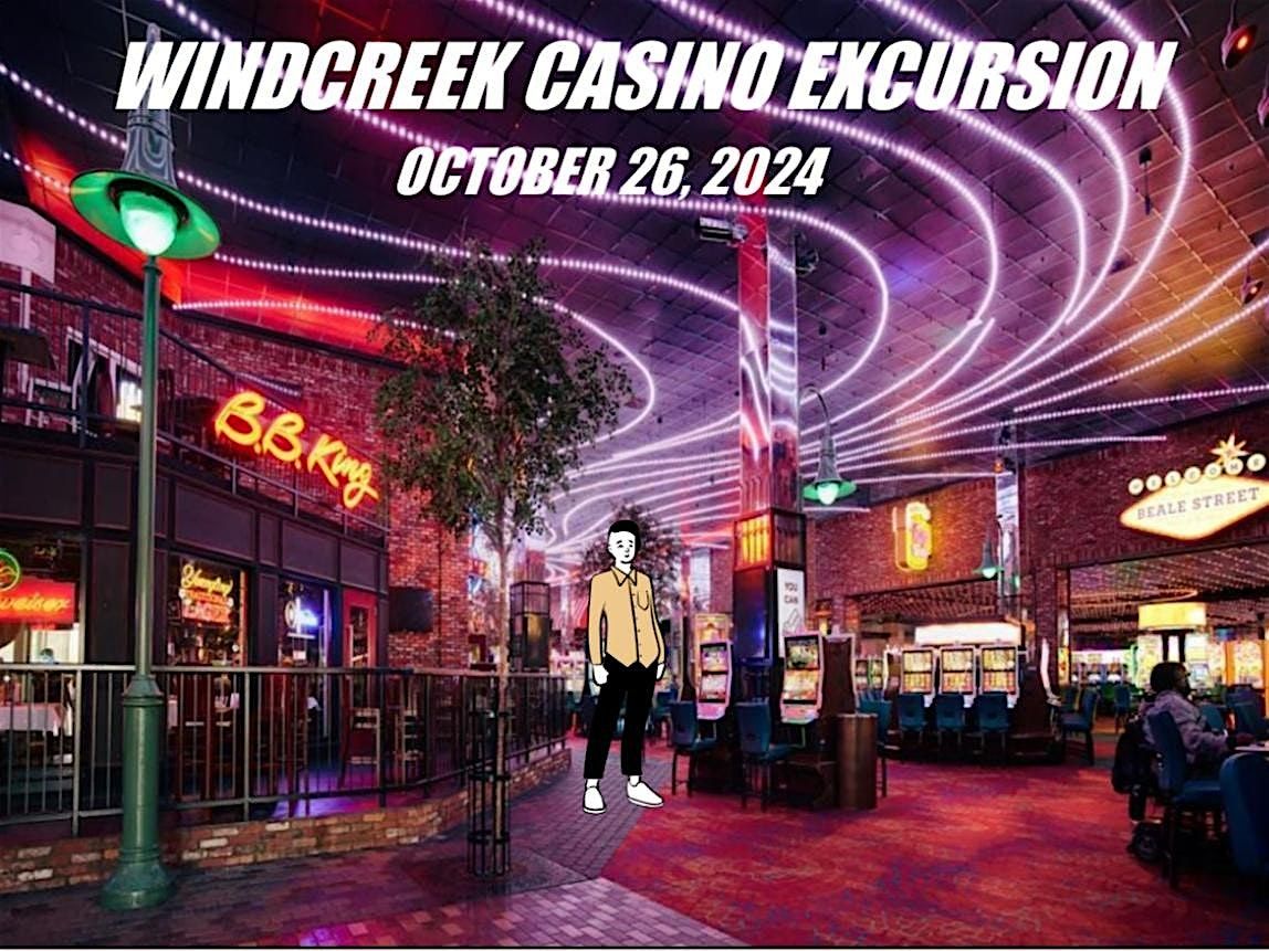 Wind Creek Casino Excursion