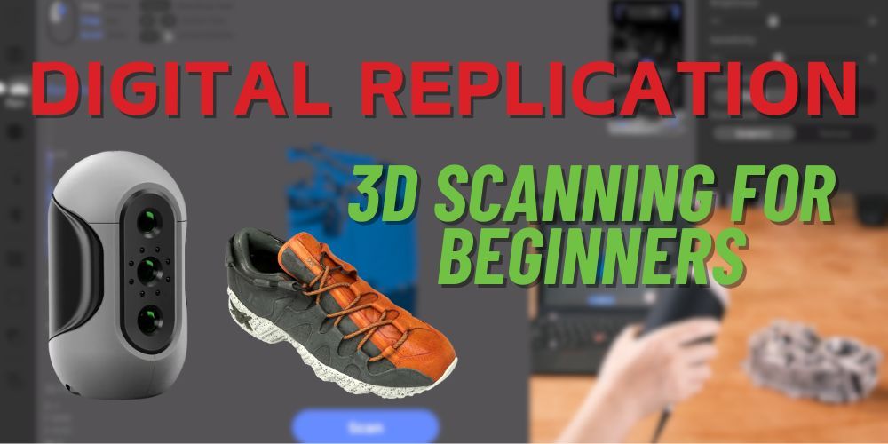 Digital Replication - 3D Scanning for beginners\t\t\t