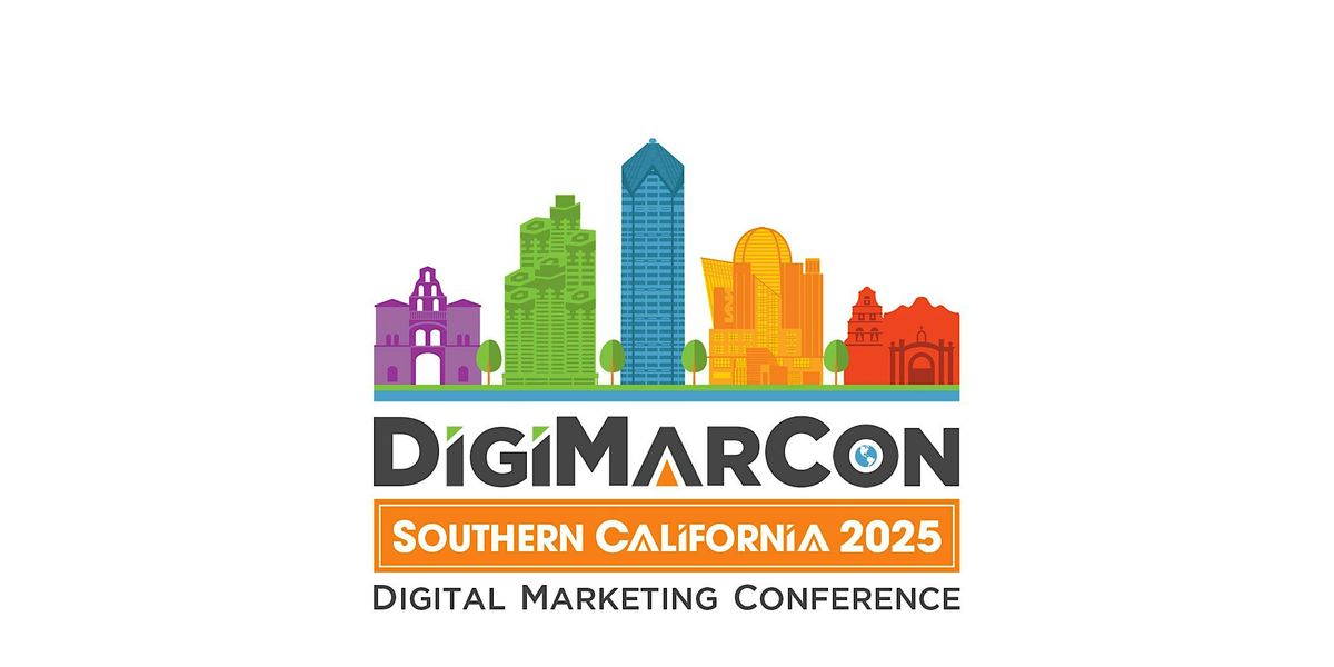 DigiMarCon Southern California 2025 - Digital Marketing Conference