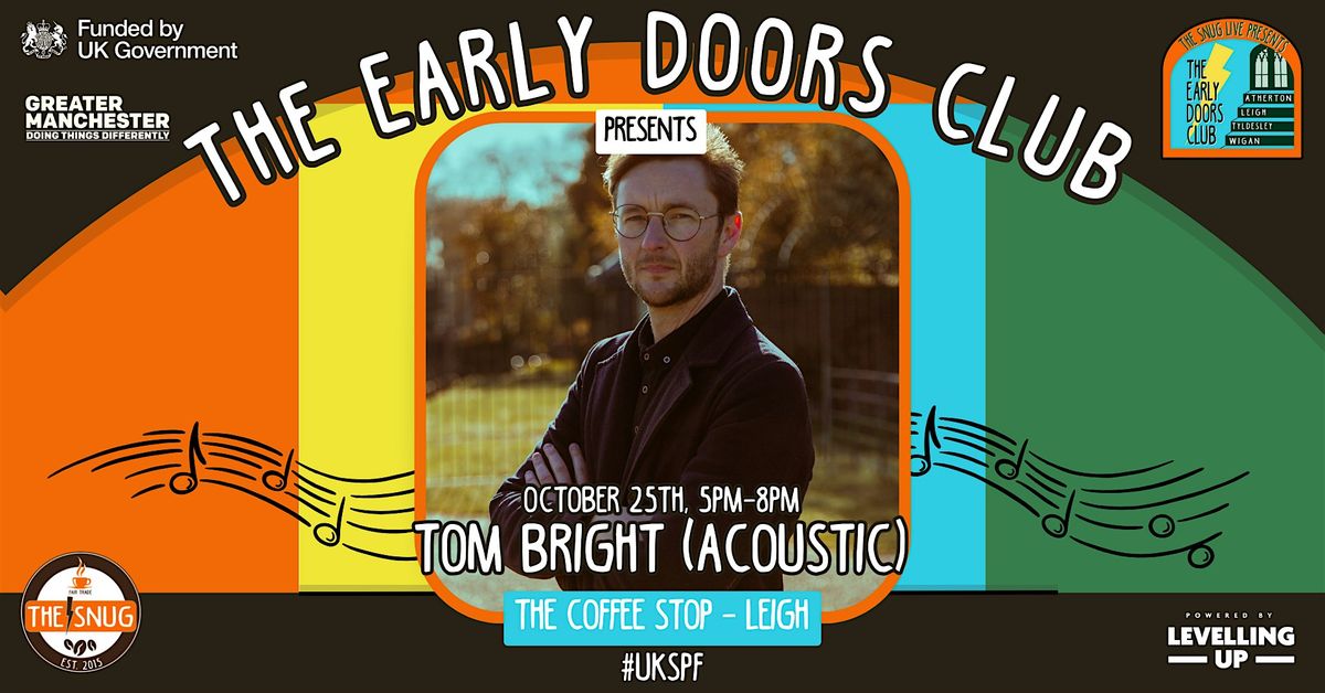 The Early Doors Club 015 - The Coffee Stop w\/ Tom Bright (Acoustic)