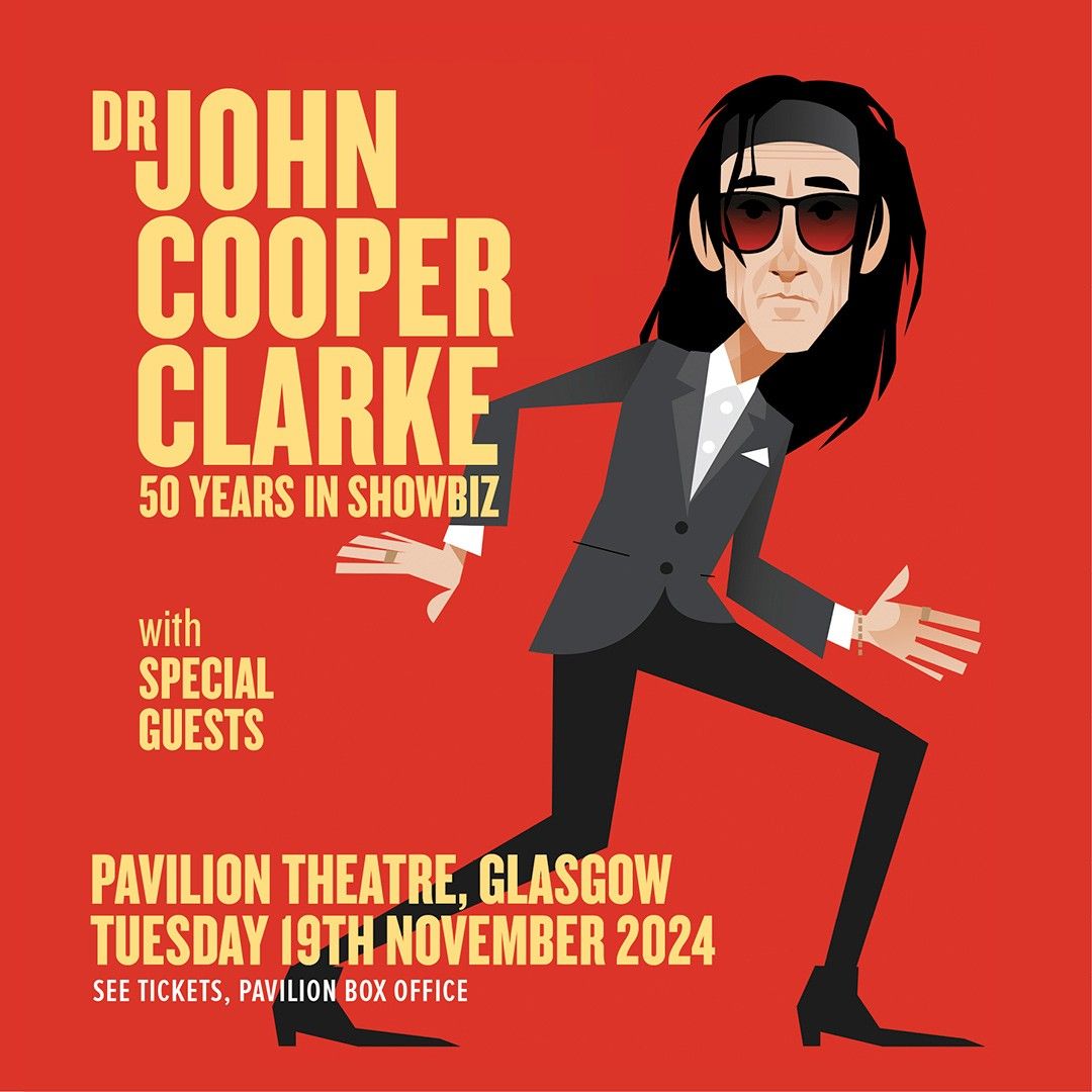 Dr John Cooper Clarke \/ 50 Years in Showbiz \/ The Pavilion Theatre \/ Glasgow \/ 19.11.24