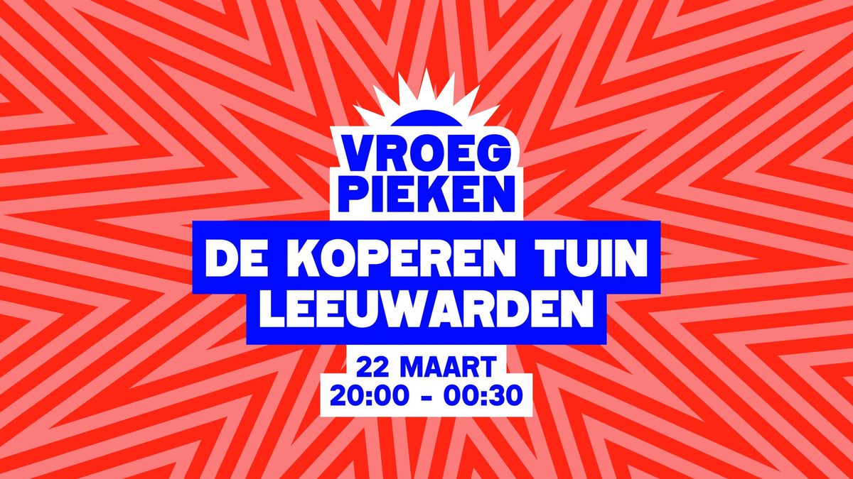 Vroeg Pieken \/\/ De Koperen Tuin \/\/ Leeuwarden