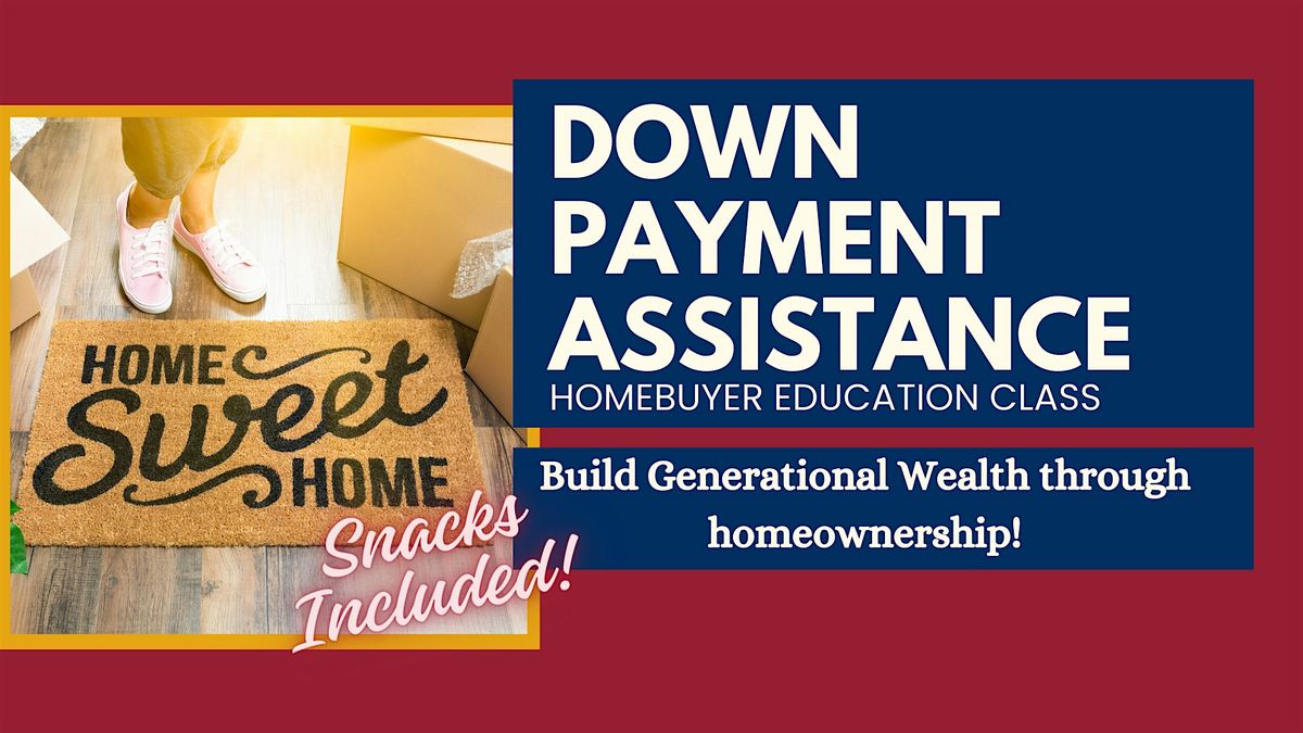Down Payment Assistance Homebuyer Education Class