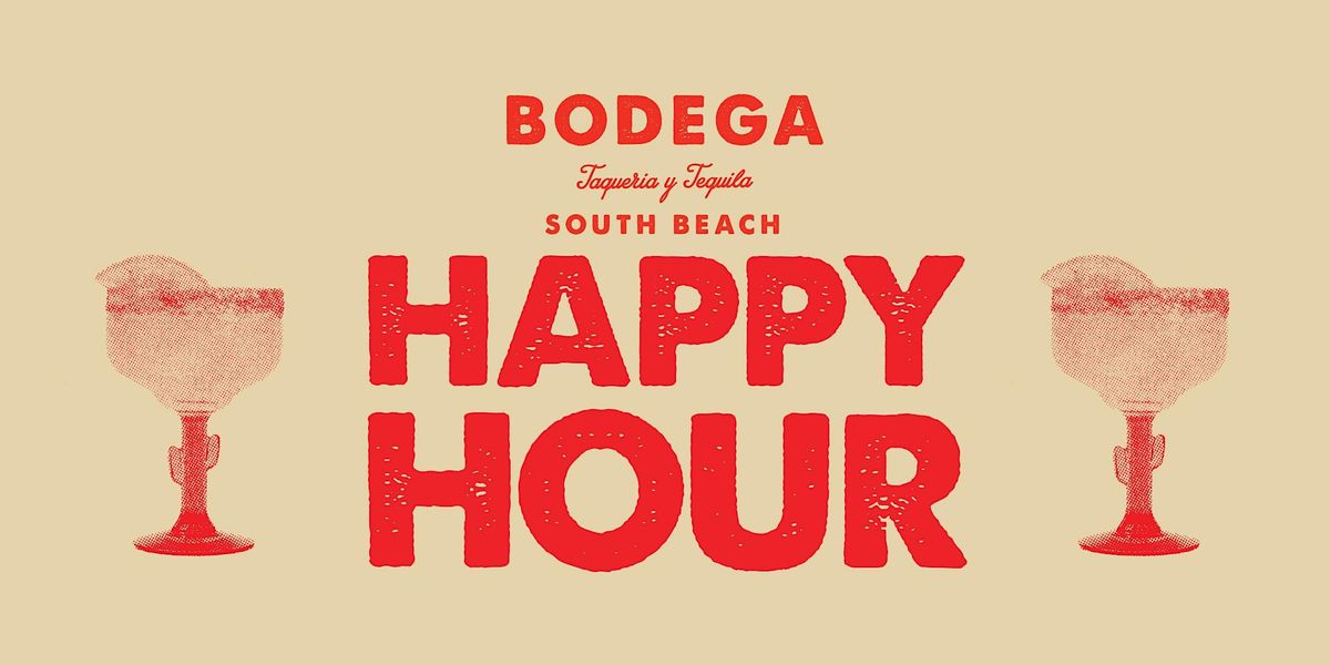 Happy Hour @ Bodega South Beach