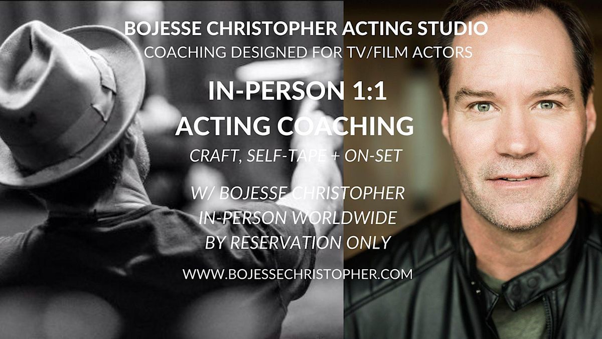 Acting Coach (In-Person 1:1 Craft\/Self-Tape\/On-Set  w\/ BoJesse Christopher)
