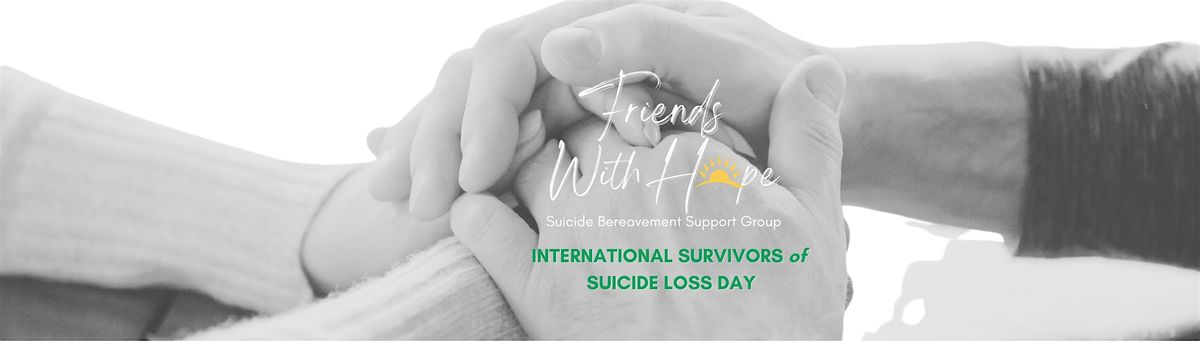 International Survivors of Suicide Loss Day 2024