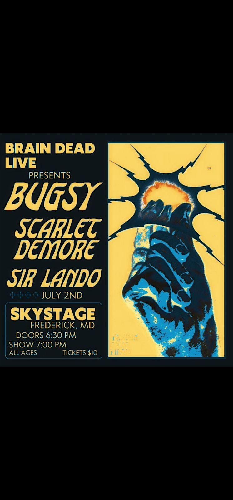 Brain Dead Live: Bugsy, Scarlet Demore & Sir Lando