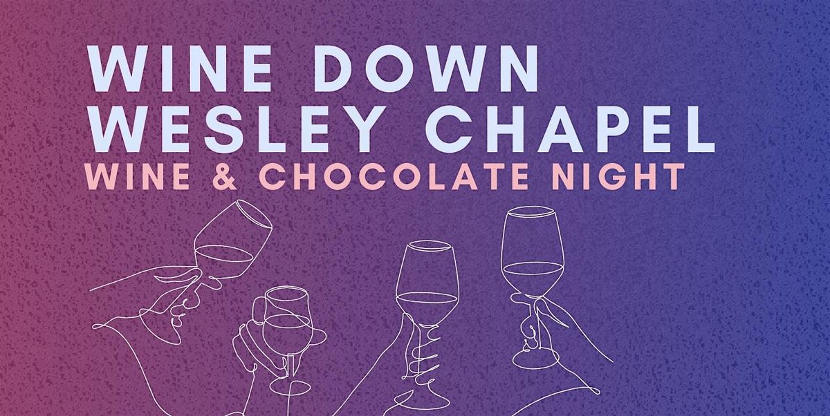 Wine Down Wesley Chapel - Women's Social Hour