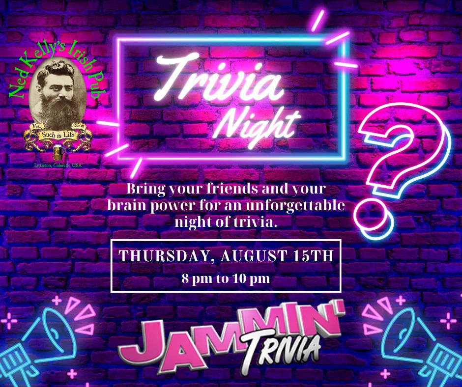 Ned Kelly's Present JAMMIN Trivia