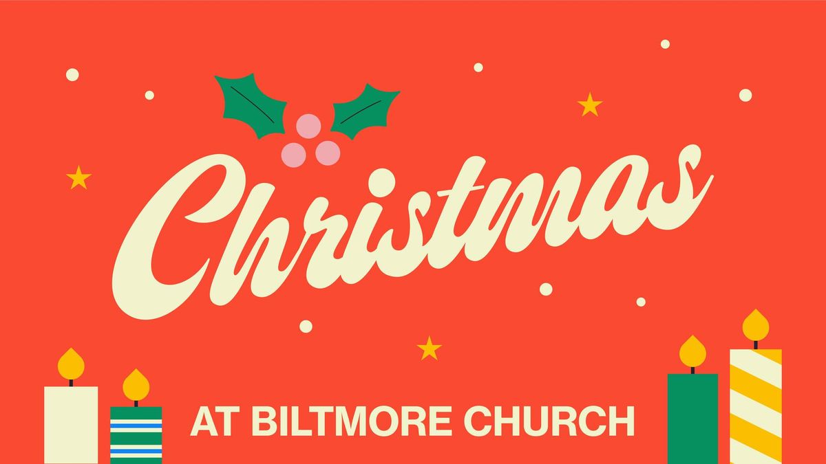 Christmas At Biltmore Church - East Asheville Campus