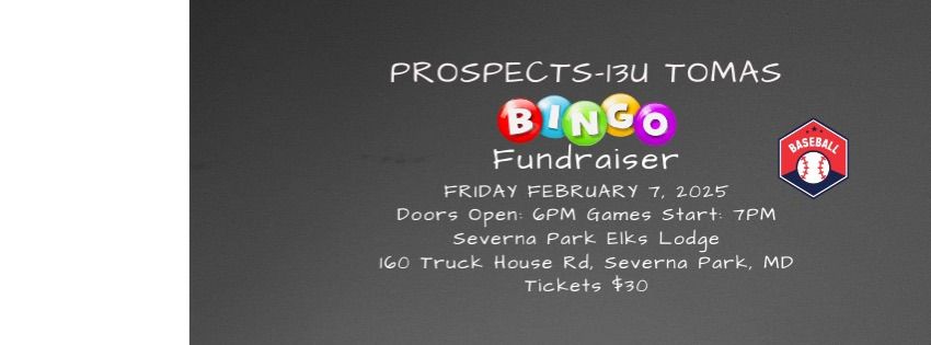 Bingo Fundraiser Prospects - 13U Tomas & 11U Lopez