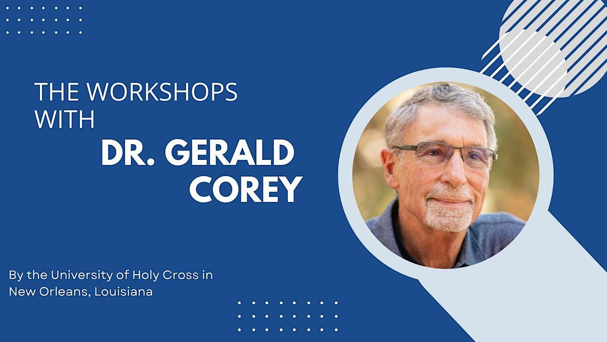 The Workshops by Dr. Gerald Corey: Spring 2023