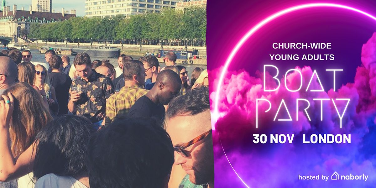 Church Wide Young Adults Boat Party Hosted By Naborly Pride Of London