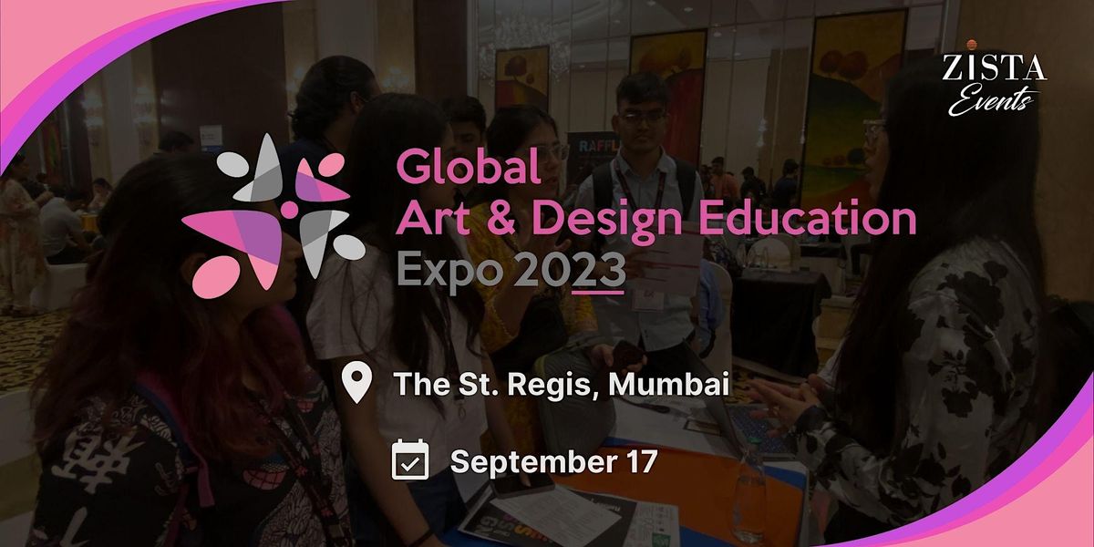 Global Art & Design Education Expo 2023 - Mumbai