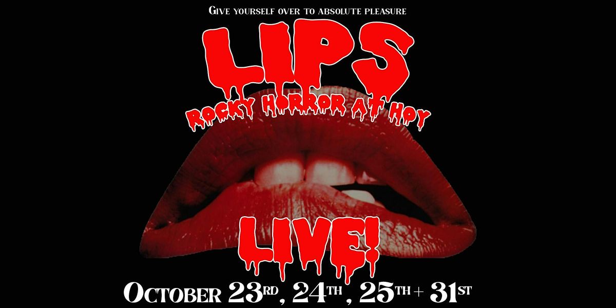 LIPS: Rocky Horror at HOY!