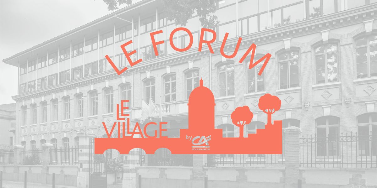 LE FORUM DU VILLAGE