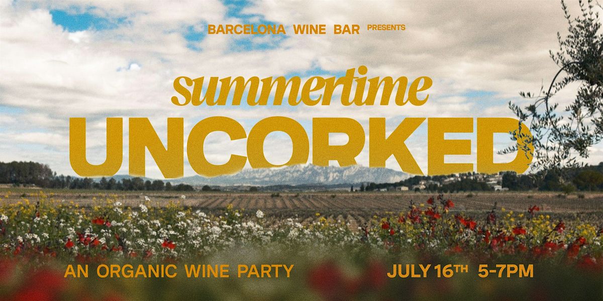 Summertime UNCORKED