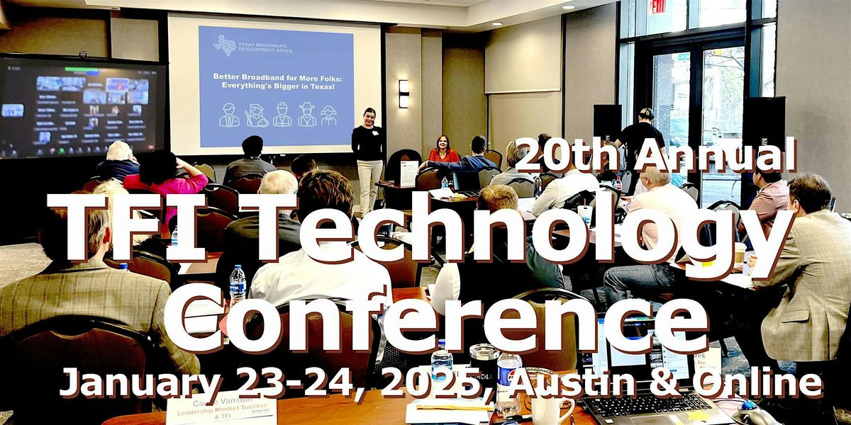 20th Annual TFI Technology Conference - Jan 23-24, 2025