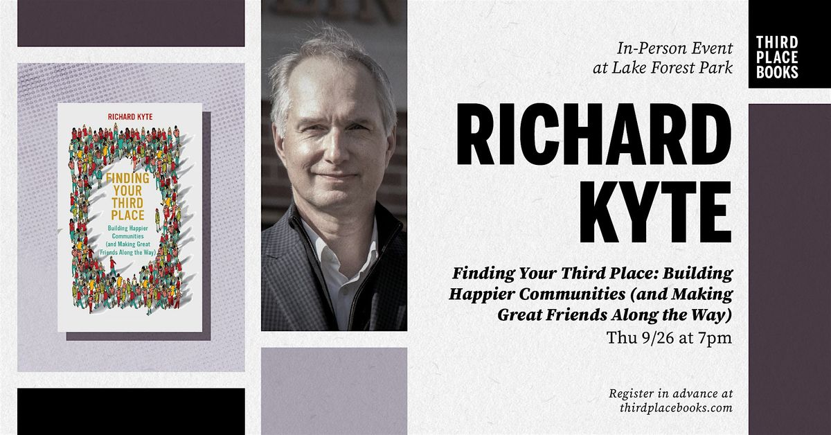 Richard Kyte presents 'Finding Your Third Place'