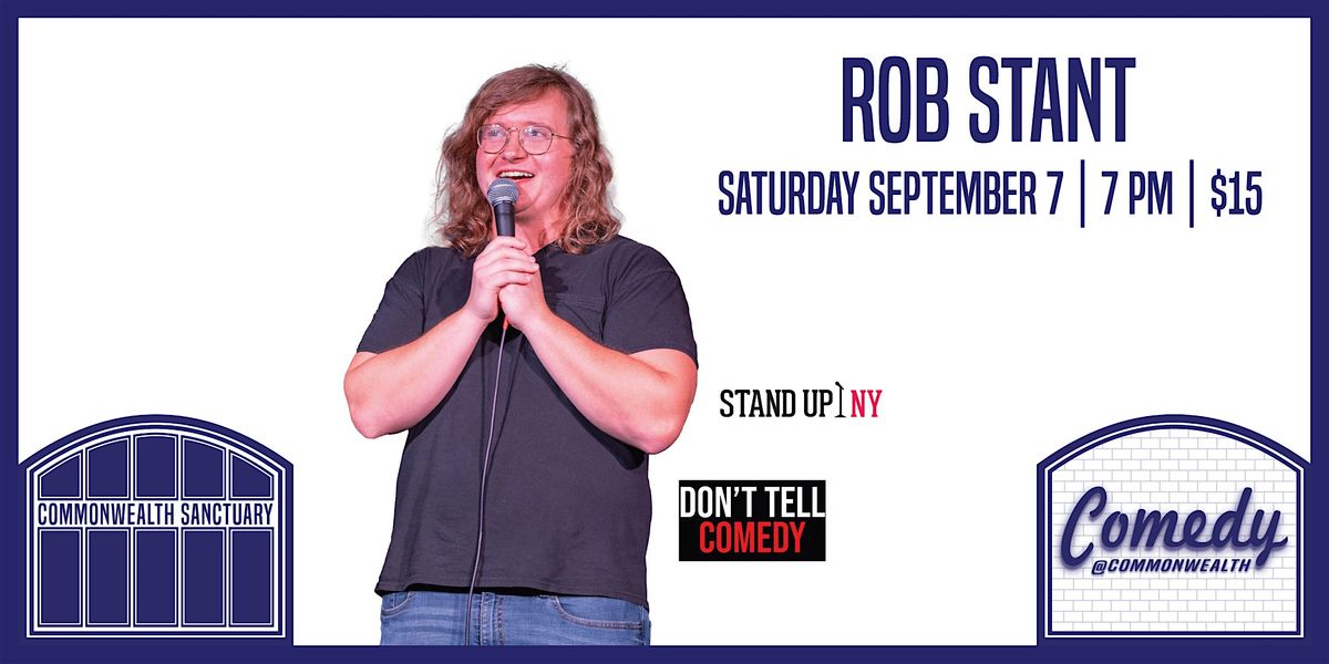 Comedy @ Commonwealth Presents: ROB STANT