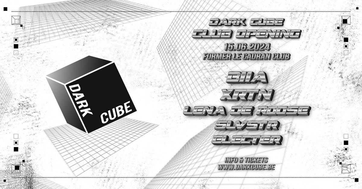 Dark Cube - Club opening [Former Le Cadran]