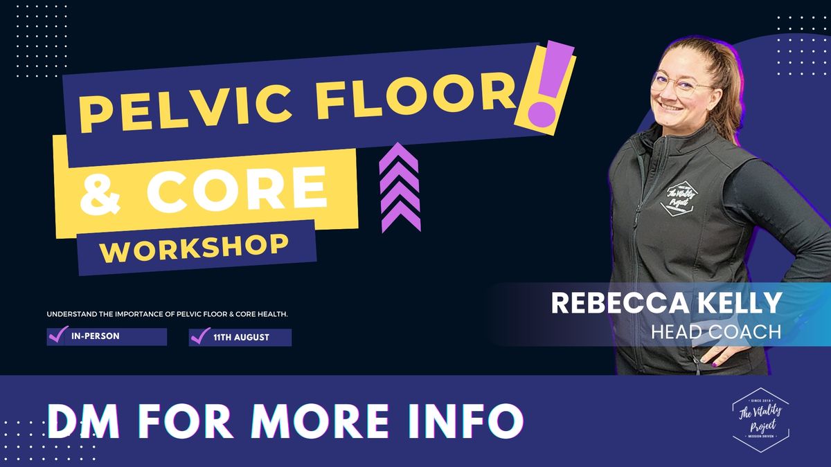 Pelvic Floor & Core Workshop 2024