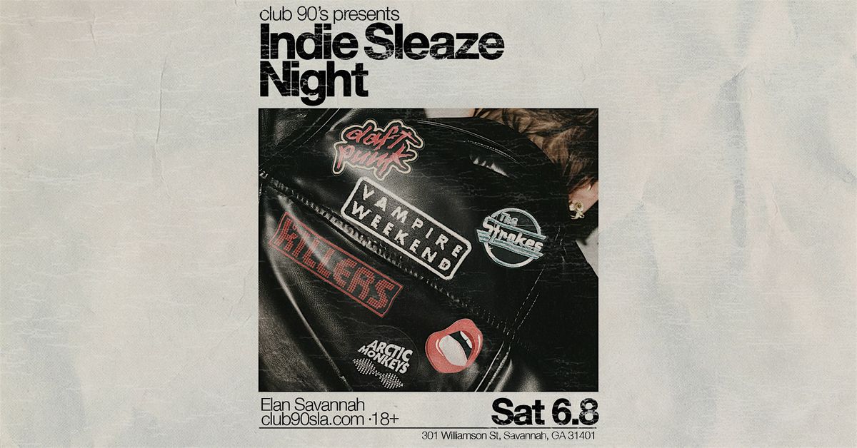 Indie Sleaze Night at Elan Savannah (Sat, June 8th)