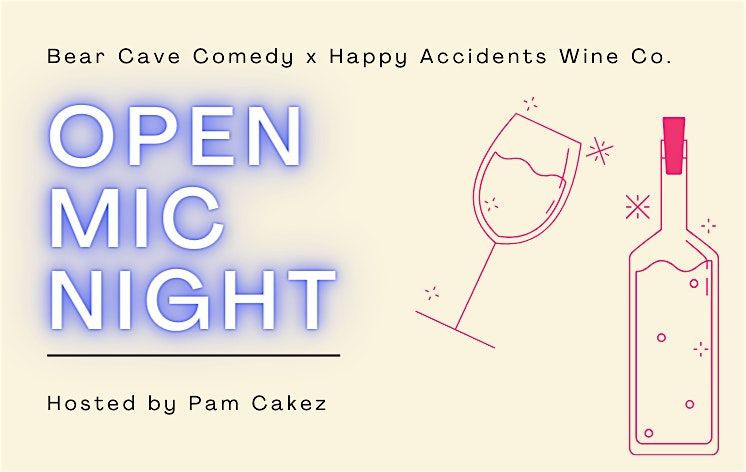 Open Mic Night @ Happy Accidents Wine Co.