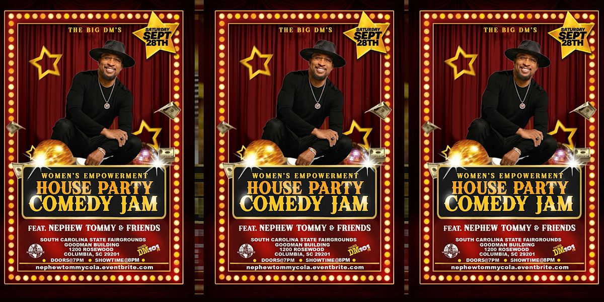 Women's Empowerment HOUSE PARTY COMEDY JAM featuring Nephew Tommy & Friends