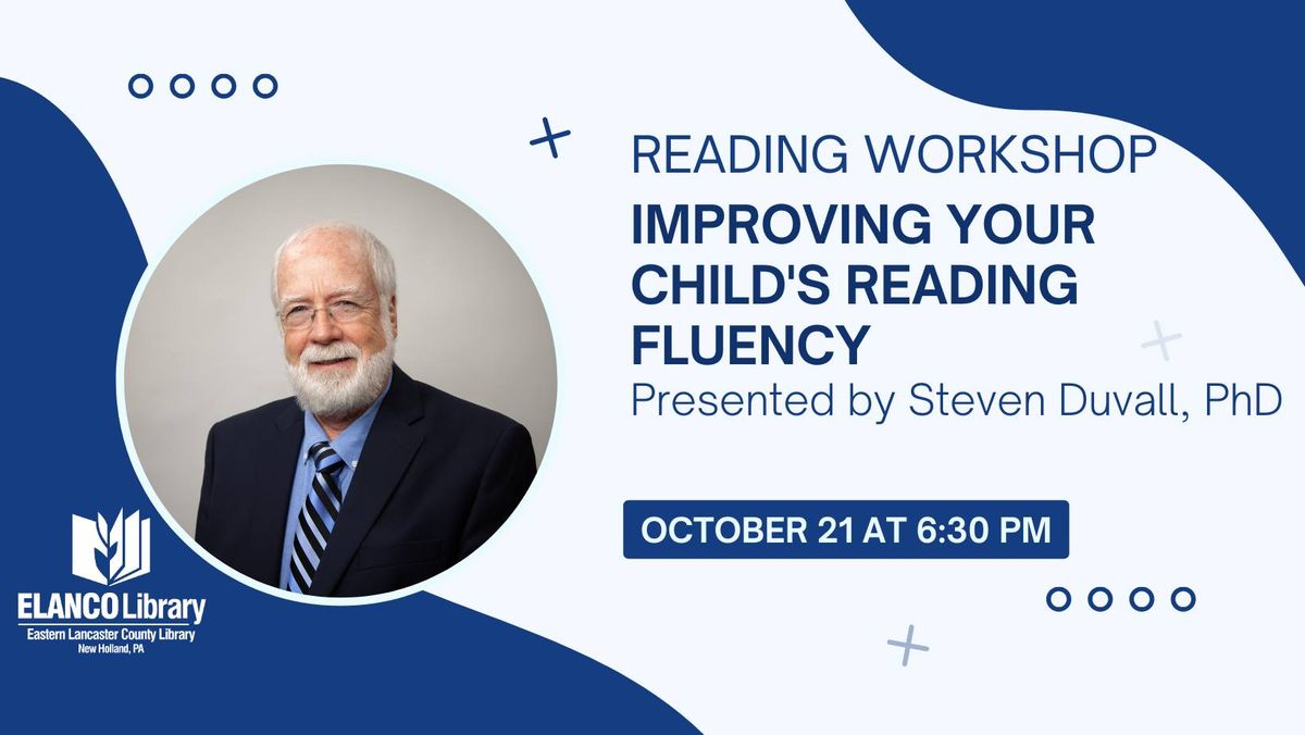 Reading Workshop: Improving Your Child's Reading Fluency, with Steven Duvall, PhD