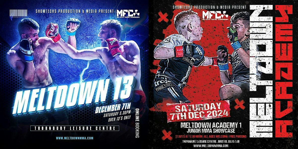 Meltdown Fighting Championships 13 & MFC Academy 1