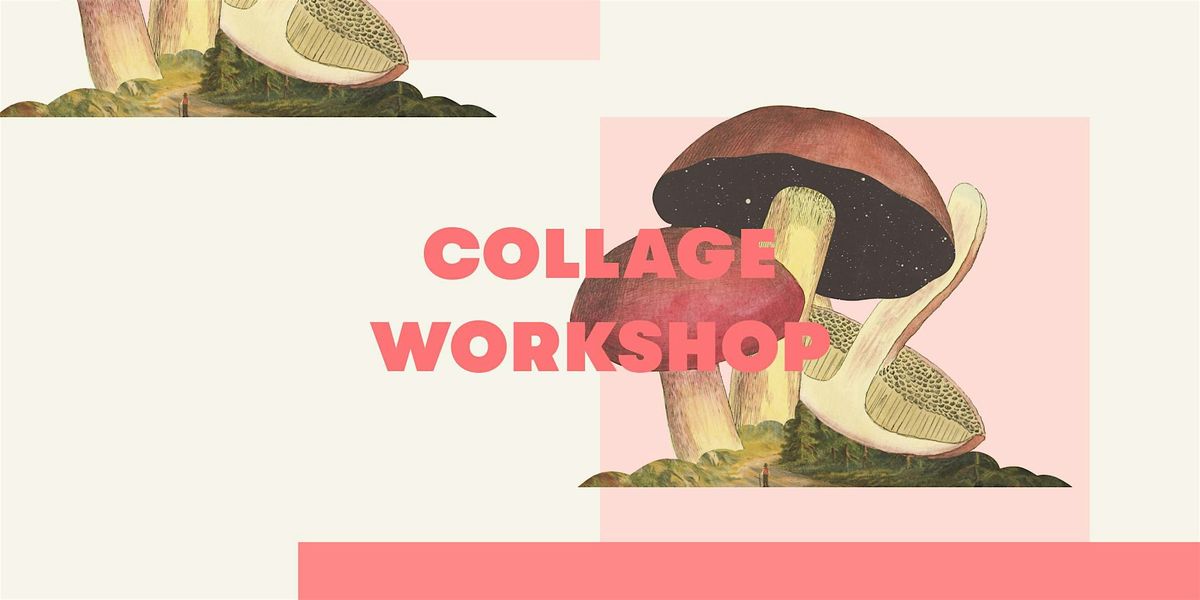 Collage Workshop