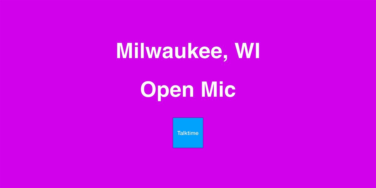 Open Mic - Milwaukee