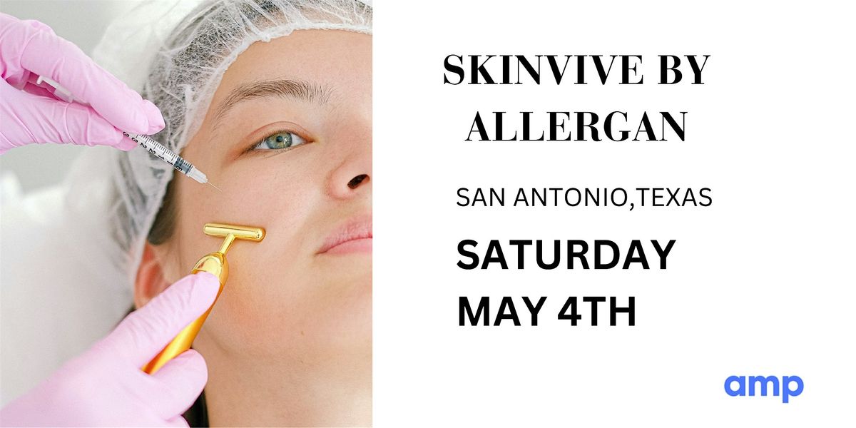 SKINVIVE BY ALLERGAN INJECTABLE TRAINING