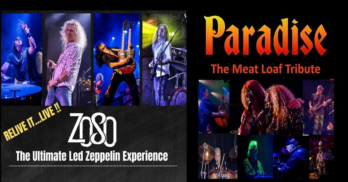 Zoso, Ultimate Led Zeppelin Experience w\/ Paradise, The Meat Loaf Tribute