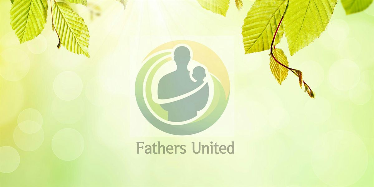 Fathers United Monthly Meeting