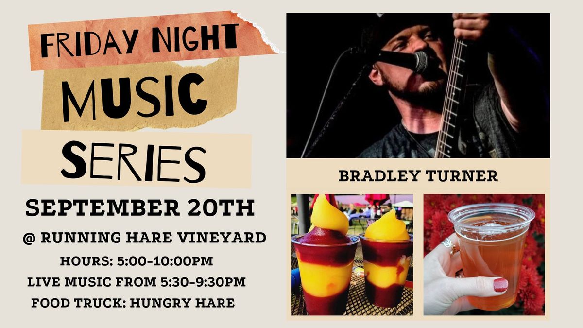 Friday Night Music Series Featuring Bradley Turner