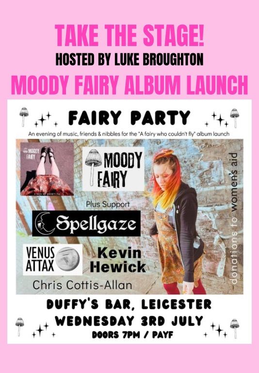 Take The Stage: Moody Fairy Album Launch!