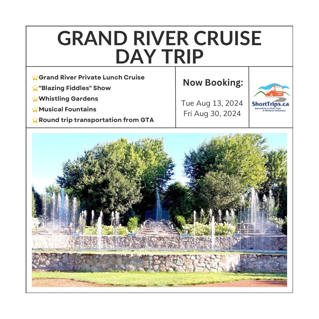 Grand River Private Lunch Cruise + Whistling Gardens & Musical Fountains Day Trip