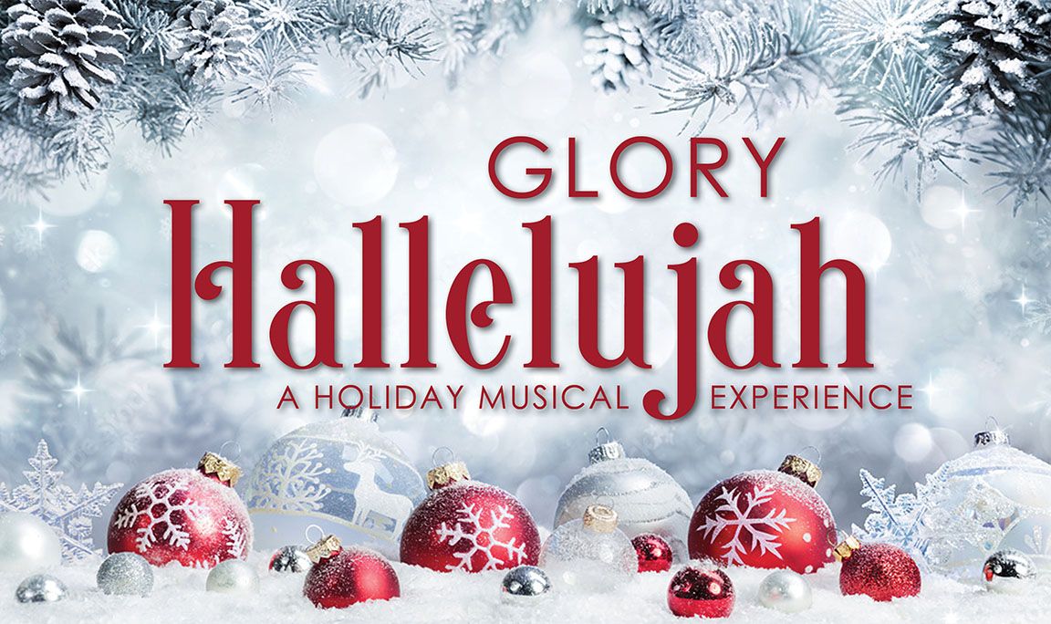 Glory Hallelujah: A Holiday Musical Experience