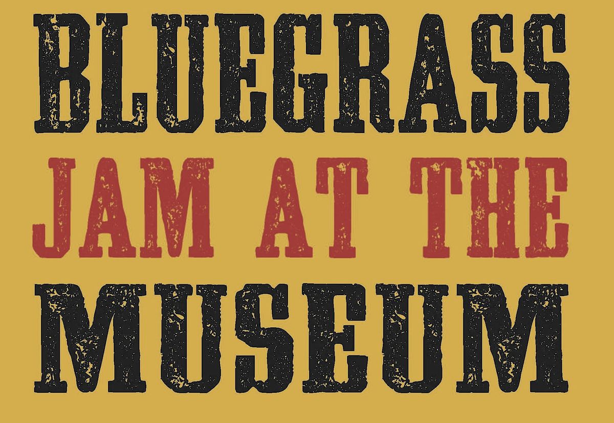 Jam At the Museum 2024 - Bluegrass Jam