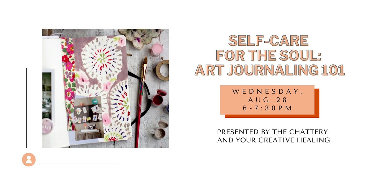 Self-Care for the Soul: Art Journaling 101 - IN-PERSON CLASS