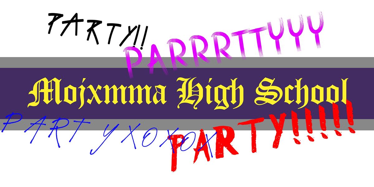 Mojxmma - High School Party
