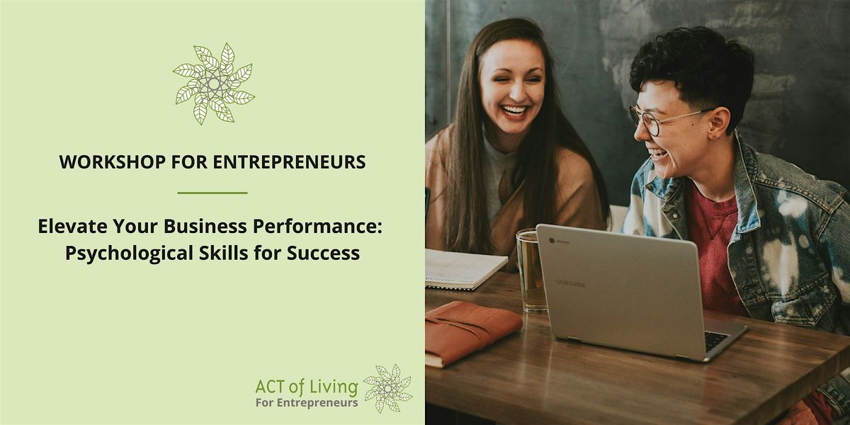 Entrepreneurs: Elevate Business Performance with Psychological Skills